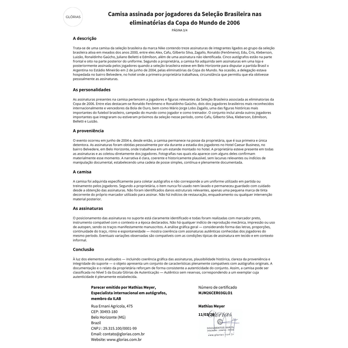 Camisa assinada por jogadores da Seleção Brasileira nas eliminatórias da Copa do Mundo de 2006 Camisas autografadas Com certificado de autenticidade e garantia 